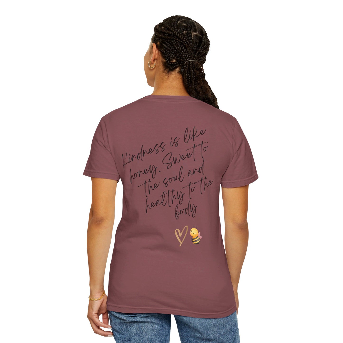 Kindness is like honey -Unisex T-shirt