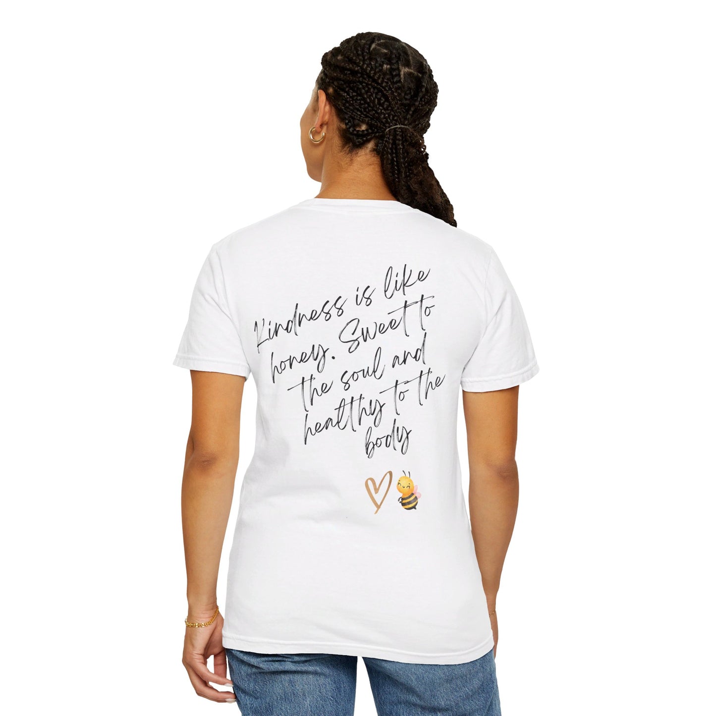 Kindness is like honey -Unisex T-shirt