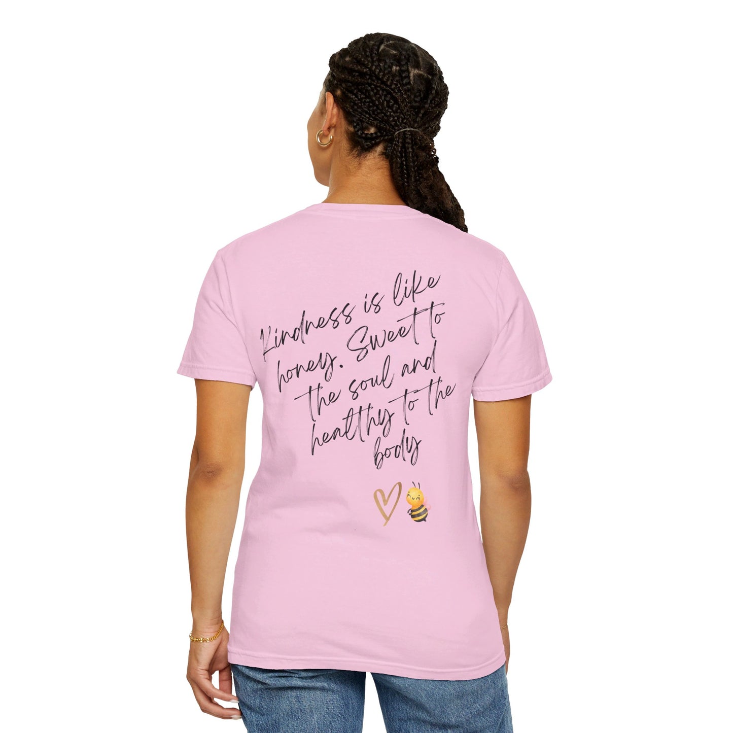 Kindness is like honey -Unisex T-shirt