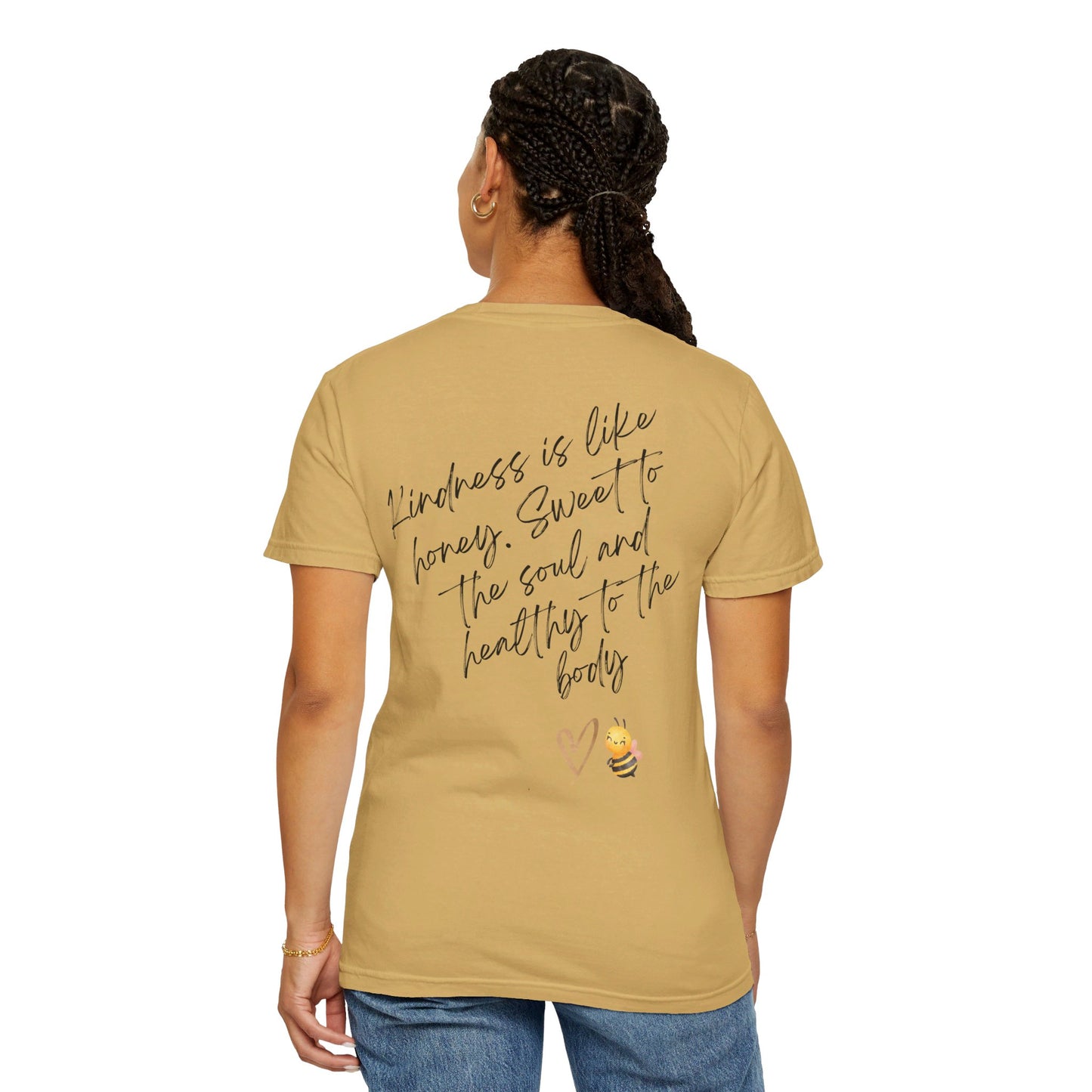 Kindness is like honey -Unisex T-shirt