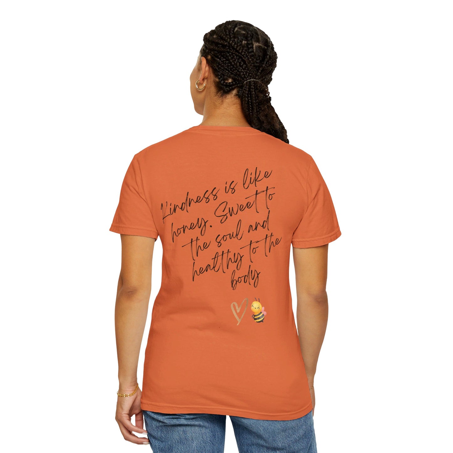 Kindness is like honey -Unisex T-shirt