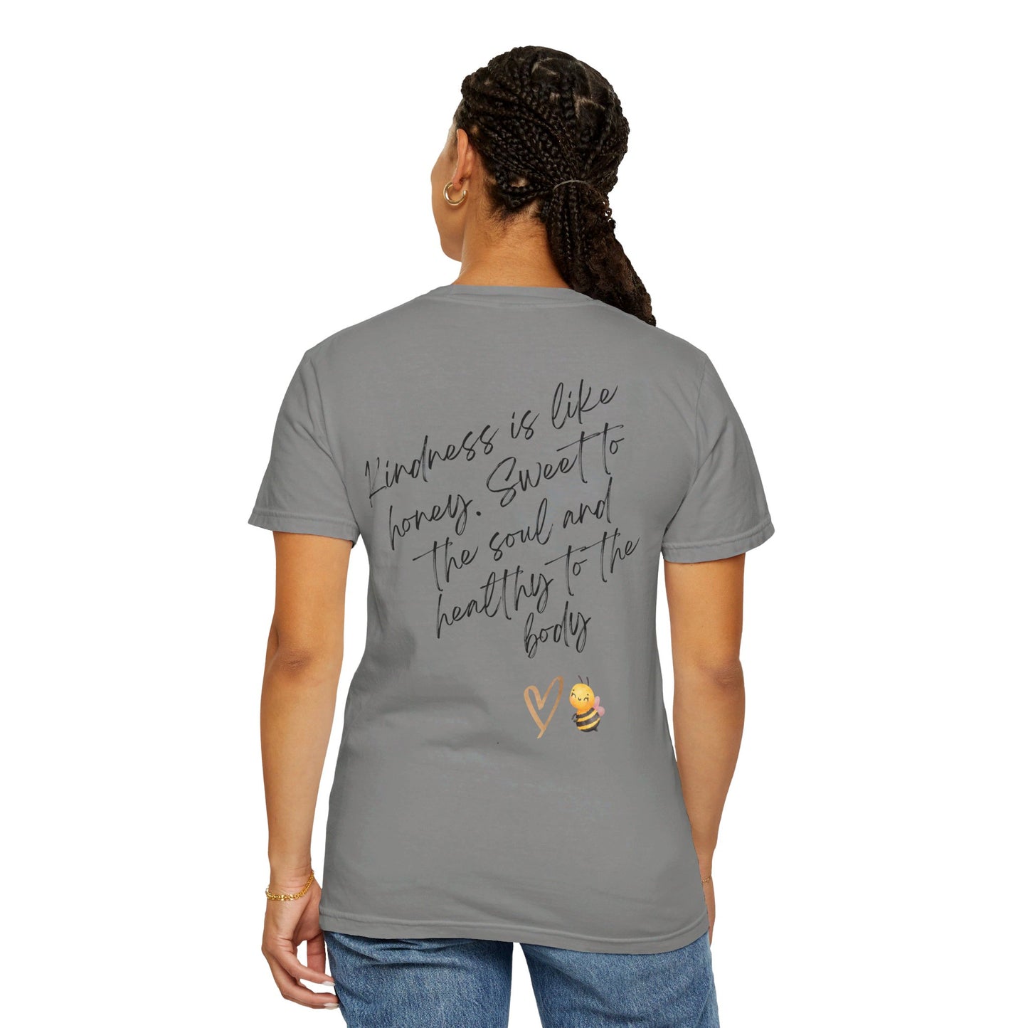 Kindness is like honey -Unisex T-shirt