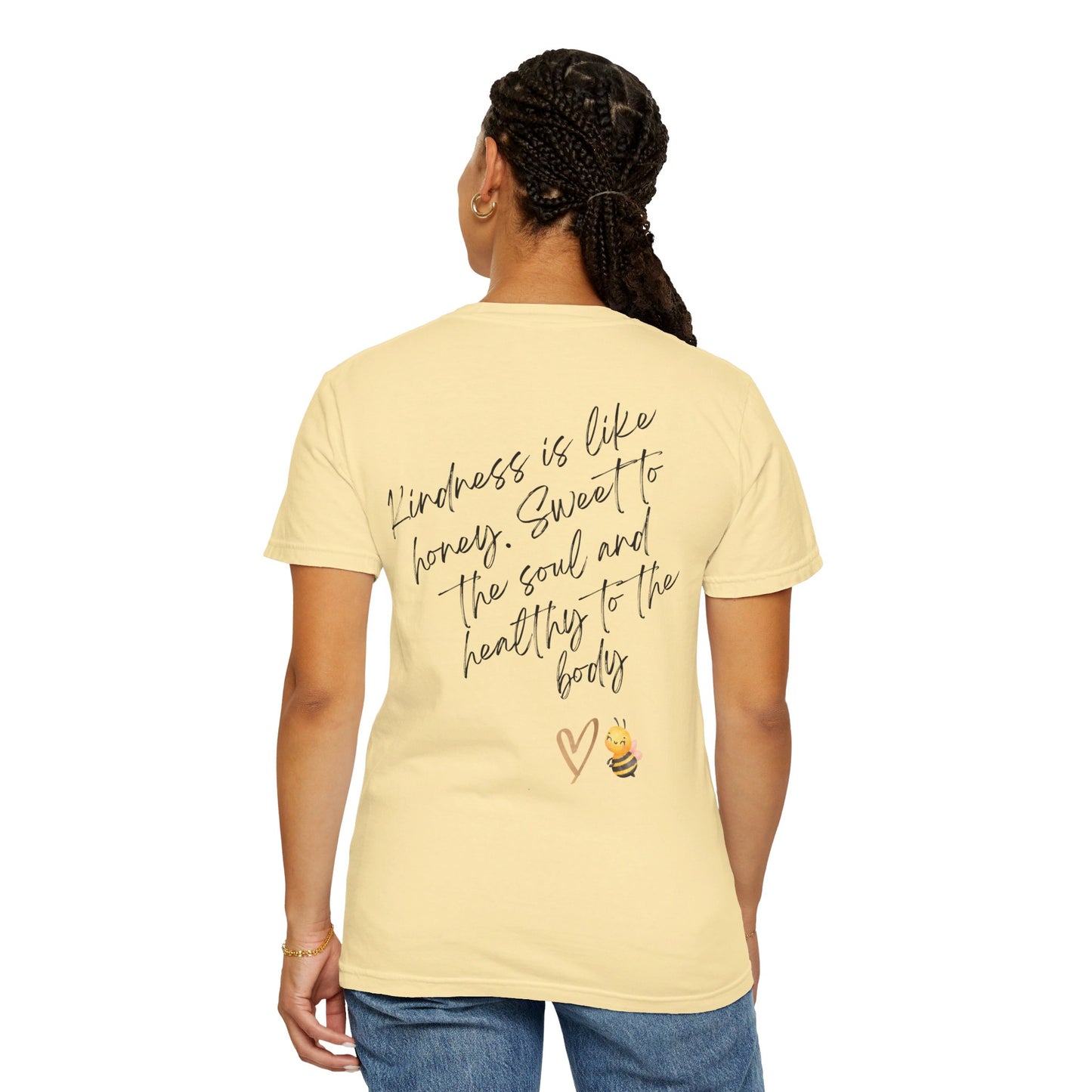 Kindness is like honey -Unisex T-shirt