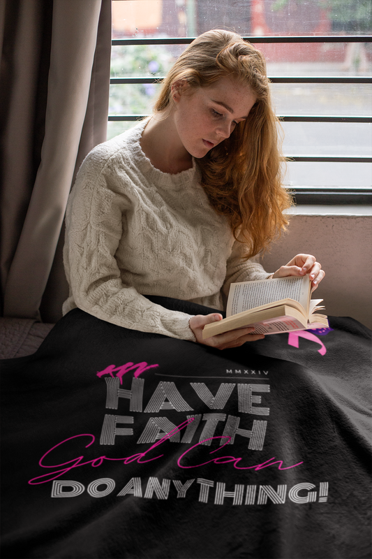 Have Faith. God Can Do Anything-(Breast Cancer Fleece) Sherpa Blanket